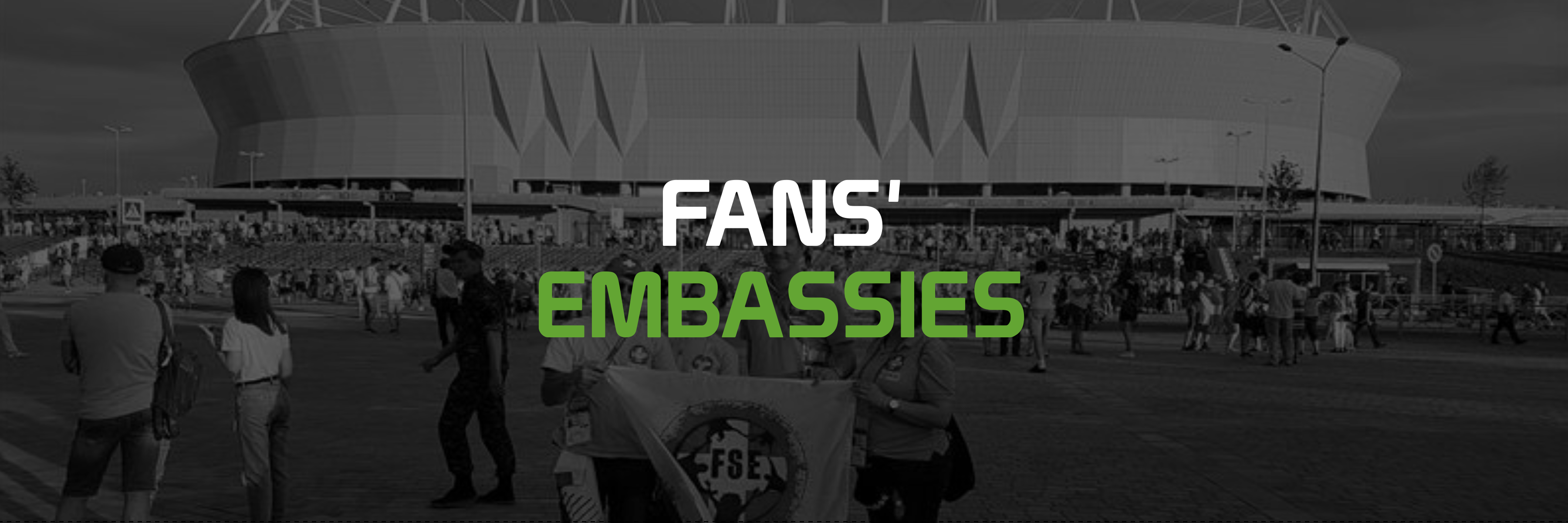 Fans' Embassies Banner